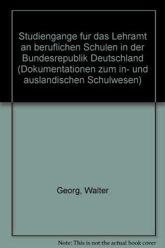StudiengaÌˆnge fuÌˆr das Lehramt an beruflichen Schulen in der Bundesrepublik Deutschland (Dokumentationen zum in- und auslaÌˆndischen Schulwesen) (German Edition) (9783407650191) by Unknown Author