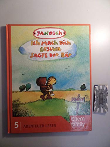 Beispielbild fr Ich mach dich gesund, sagte der Br: Die Geschichte, wie der kleine Tiger einmal krank war. Edition ELTERN "Abenteuer Lesen". Nr. 5 zum Verkauf von medimops