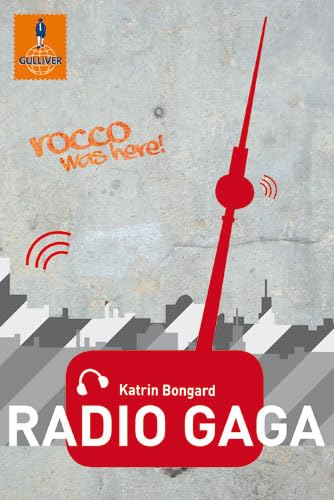 Radio Gaga: Roman (Gulliver) - Bongard, Katrin