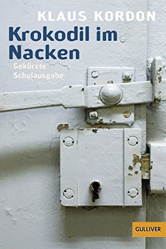 Krokodil im Nacken: Schulausgabe (Gulliver) - Klaus Kordon