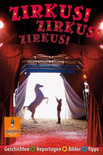 Stock image for Zirkus! Zirkus! Zirkus!: Geschichten, Reportagen, Bilder (Gulliver) for sale by medimops
