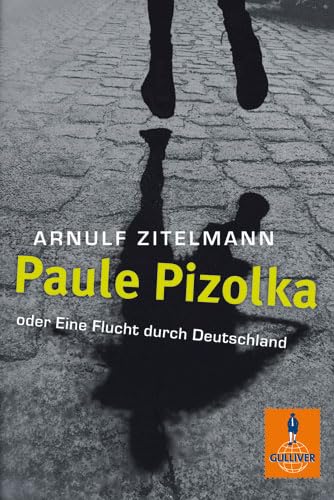 9783407741158: Paule Pizolka oder Eine Flucht durch Deutschland: Roman