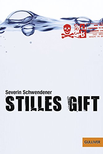 Stilles Gift: Roman (Gulliver) - Schwendener, Severin