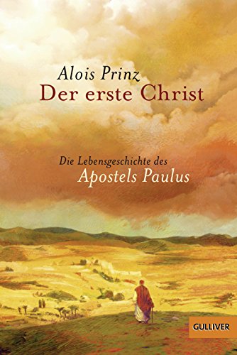 Stock image for Der erste Christ: Die Lebensgeschichte des Apostels Paulus (Gulliver) for sale by medimops