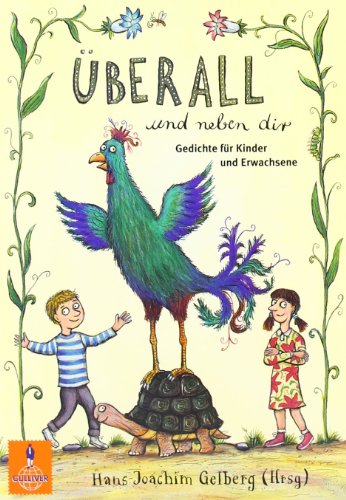 ÜBERALL UND NEBEN DIR: GEDICHTE FÜR KINDER UND ERWACHSENE (GULLIVER). - Hans-Joachim Gelberg Hrsg.