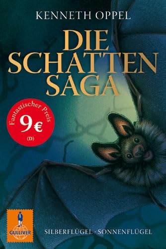 Die Schatten Saga (Silberflügel / Sonnenflügel). Sammelband. Aus dem Englischen von Klaus Weimann. Originaltitel: Silverwing / Sunwing. - (=Gulliver 1243). - Oppel, Kenneth