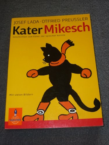 Stock image for Kater Mikesch: Geschichten vom Kater, der sprechen konnte. Nacherzhlt von Otfried Preuler (Gulliver) for sale by medimops