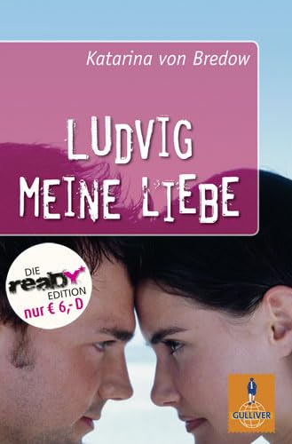 Ludvig meine Liebe: Roman (Gulliver)
