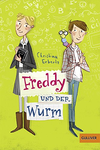 Freddy und der Wurm - Christina Erbertz