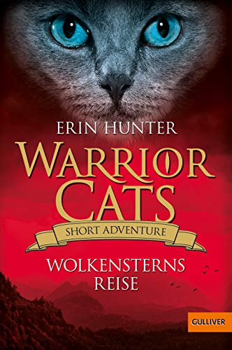 Warrior Cats - Short Adventure - Wolkensterns Reise Wolkensterns Reise - Hunter, Erin und Friederike Levin