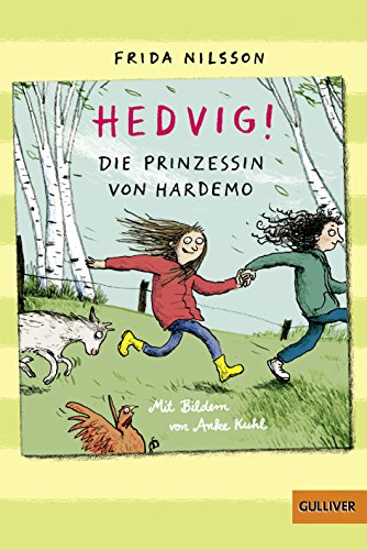 Imagen de archivo de Hedvig! Die Prinzessin von Hardemo: Mit Bildern von Anke Kuhl (Gulliver) a la venta por medimops