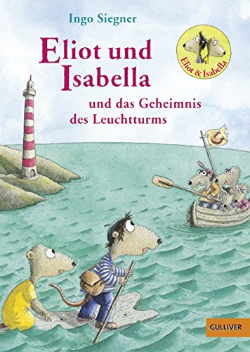 Eliot und Isabella und das Geheimnis des Leuchtturms: Roman für Kinder. Mit farbigen Bildern von Ingo Siegner - Siegner, Ingo