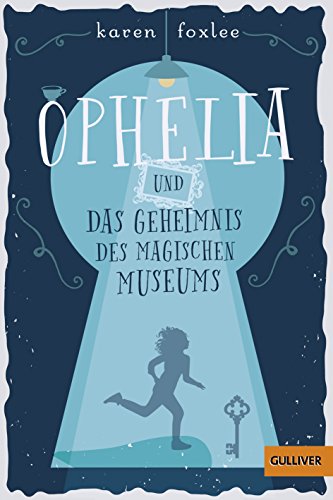 Beispielbild fr Ophelia und das Geheimnis des magischen Museums: Roman zum Verkauf von medimops