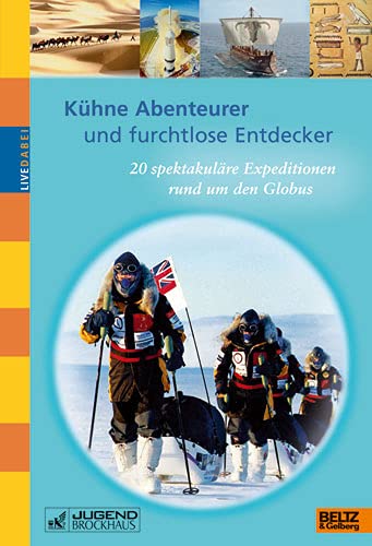 Imagen de archivo de Khne Abenteurer und furchtlose Entdecker: 20 spektakulre Expeditionen rund um den Globus a la venta por medimops