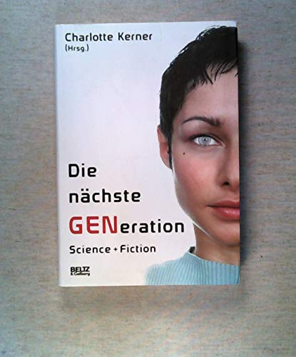Imagen de archivo de Die nchste GENeration: Science + Fiction (Beltz & Gelberg) a la venta por medimops