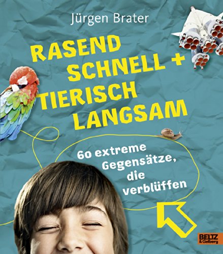 Beispielbild fr Rasend schnell und tierisch langsam: 60 extreme Gegenstze, die verblffen zum Verkauf von Ammareal