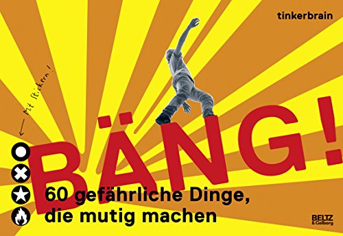 Stock image for Bng! 60 gefhrliche Dinge, die mutig machen for sale by medimops