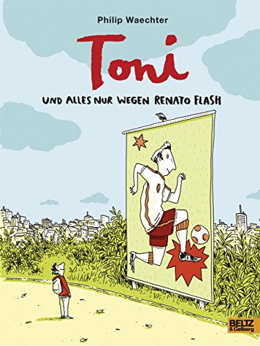 9783407754257: Toni. Und alles nur wegen Renato Flash