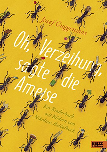 9783407754318: Oh, Verzeihung, sagte die Ameise: Ein Kinderbuch mit Bildern von Nikolaus Heidelbach