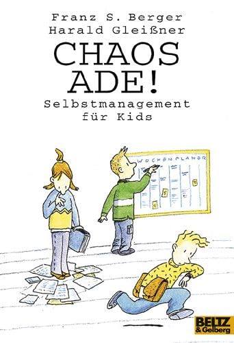 Stock image for Chaos ade!: Selbstmanagement fr Kids (Gulliver) for sale by medimops