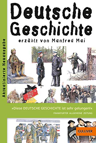 Beispielbild fr Deutsche Geschichte: erzhlt von Manfred Mai (Gulliver) zum Verkauf von medimops