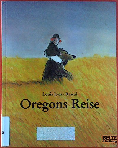 9783407760159: Oregons Reise: Vierfarbiges Bilderbuch