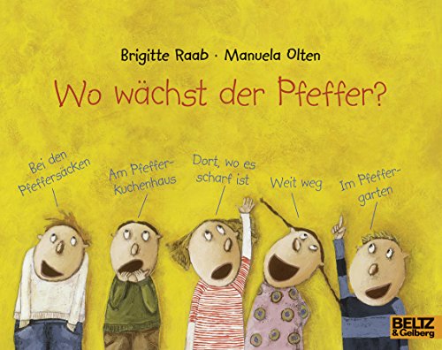 Wo wächst der Pfeffer? - Olten, Manuela, Raab, Brigitte