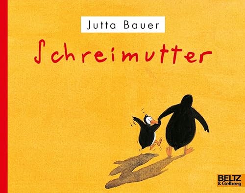 Schreimutter: Vierfarbiges Bilderbuch (9783407761187) by Bauer, Jutta
