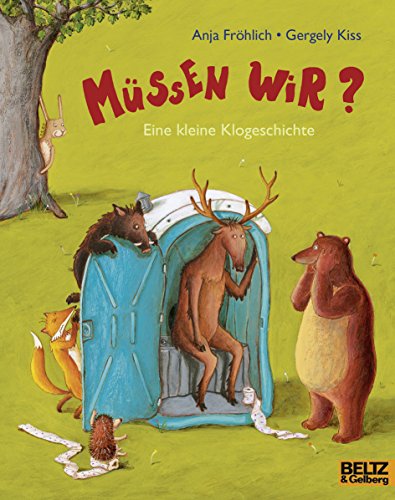 9783407761248: Mssen wir?: Eine kleine Klogeschichte. Vierfarbiges Bilderbuch