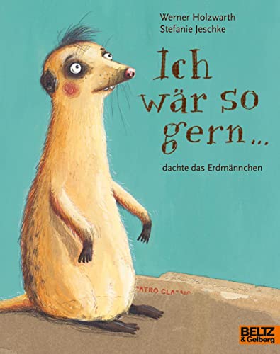 Imagen de archivo de Ich wr so gern . dachte das Erdmnnchen -Language: german a la venta por GreatBookPrices