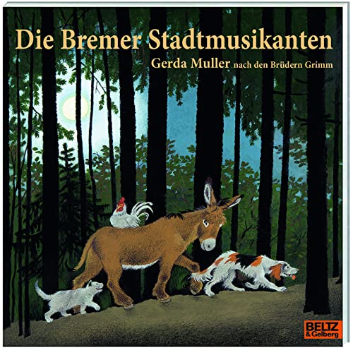 Stock image for Die Bremer Stadtmusikanten - von Gerda Muller nach den Brdern Grimm for sale by Der Ziegelbrenner - Medienversand