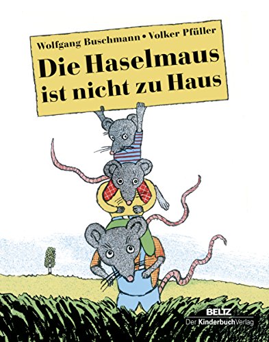 9783407771636: Die Haselmaus ist nicht zu Haus