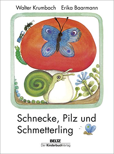 Stock image for Schnecke, Pilz und Schmetterling -Language: german for sale by GreatBookPrices