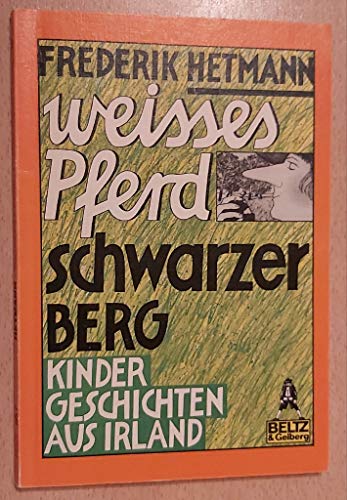 fREDERIK HETMANN WEISSES PFERD SCHWARZER BERG KINDER GESCHICHTEN AUS IRLAND (1986)