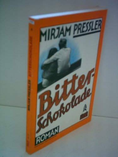 Bitterschokolade : Roman. Gullivers Bücher ; 4 - Pressler, Mirjam