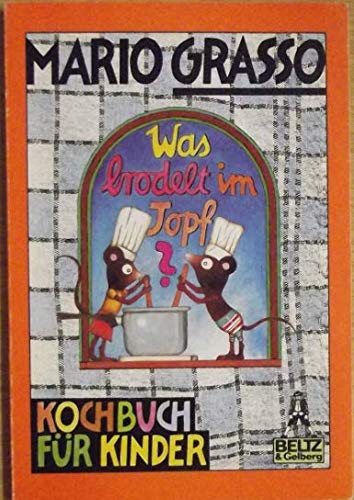 9783407780195: Was brodelt im Topf?. Kochen und backen mit Mimmi und Tommi