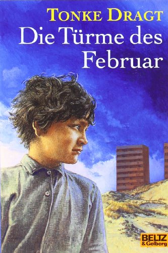 9783407780812: Die Trme des Februar: Ein (zur Zeit noch) anonymes Tagebuch, mit Anmerkungen und Funoten. Abenteuer-Roman