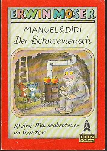 Manuel & Didi: Der Schneemensch. Kleine Mäuseabenteuer im Winter. (Reihe: Gullivers Bücher, Band ...