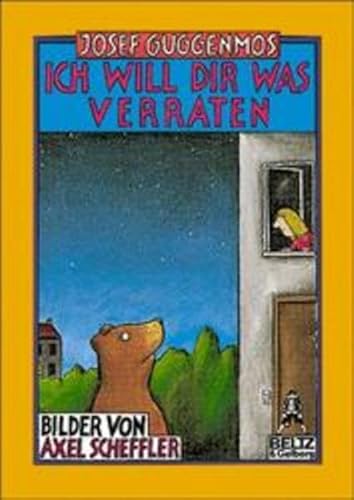 Ich will dir was verraten. Ein Kinderbuch mit Bildern von Axel Scheffler.