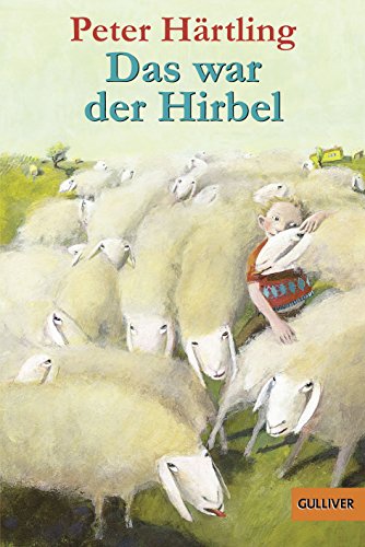 9783407782182: Das War Der Hirbel: Wie der Hirbel ins Heim kam, warum er anders ist als andere und ob ihm zu helfen ist: 218