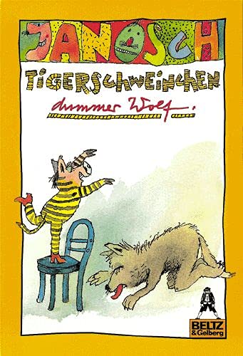 9783407782649: Tigerschweinchen dummer Wolf: und andere Geschichten