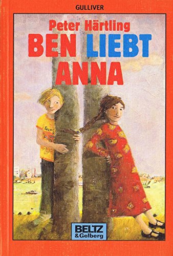 Ben liebt Anna - neue Rechtschreibung (Gulliver) - Härtling, Peter