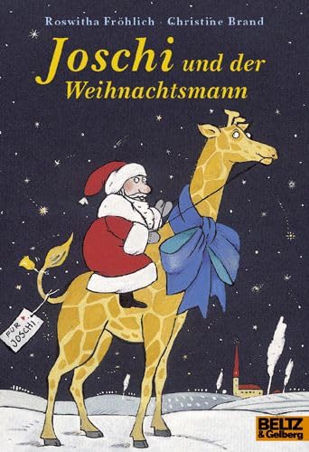 Joschi und der Weihnachtsmann oder Giraffen sind doch kein Geschenk : ein Adventskalenderbuch. Roswitha Fröhlich/Christine Brand. Text von Roswitha Fröhlich. Bilder von Christine Brand / Gullivers Bücher ; 321 - Fröhlich, Roswitha (Mitwirkender) und Christine (Mitwirkender) Brand