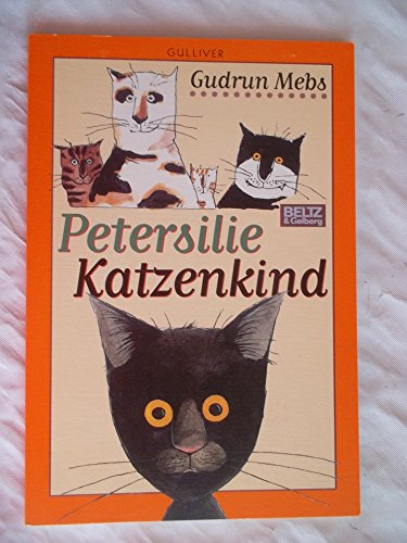 Petersilie Katzenkind (9783407783592) by Mebs, Gudrun; Opel-GÃ¶tz, Susann.