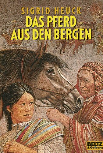 Das Pferd aus den Bergen (9783407784476) by Heuck, Sigrid