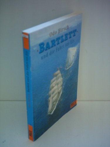 Imagen de archivo de Bartlett und die Fahrt ins Eis. Roman. Gulliver Taschenbuch 473 a la venta por Deichkieker Bcherkiste