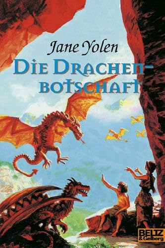 Die Drachenbotschaft. Drachen-Trilogie 03. - Yolen, Jane