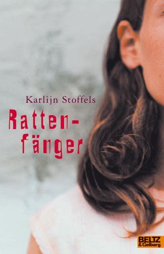 Rattenfänger : Roman. Aus dem Niederländ. von Mirjam Pressler, Gulliver Taschenbuch Nr. 644, - Stoffels, Karlijn