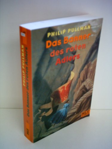 Das Banner des Roten Adlers: Roman (Gulliver) - Pullman, Philip