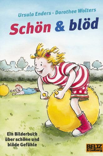 Stock image for Schn & bld: Ein Bilderbuch ber schne und blde Gefhle (Gulliver) for sale by medimops